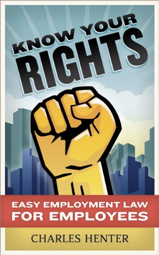 Know Your Rights: Easy Employment Law for Employees