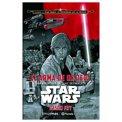 Star Wars El arma de un Jedi (novela): Una aventura de Luke Skywalker (Star Wars: Novelas)