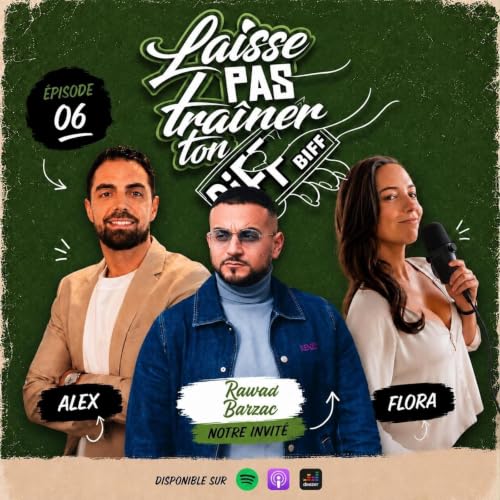 EP.06 - Rawad Barzac : Quand l&rsquo;instinct remplace les dipl&ocirc;mes