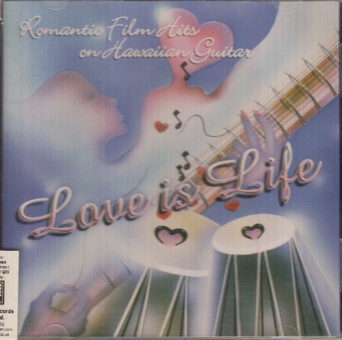 Love is Life Romantic Hindi Films on Hawaiian Guitar