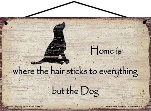 8x10 Dog Lover Sign - Home Is Where The Hair Sticks to Everything But the Dog - Decorative House Décor Gift for Animal Enthusiasts and Pet Owners image 4