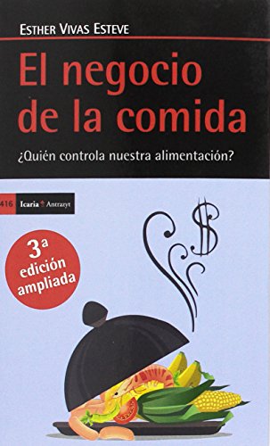 El negocio de la comida, Tercera edición ampliada: ¿Quién controla nuestra alimentación? El negocio de la comida, Tercera edición ampliada: ¿Quién controla nuestra alimentación?