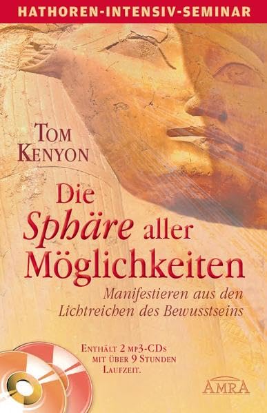 DIE SPHÄRE ALLER MÖGLICHKEITEN [Buch & mp3-CDs]: Manifestieren aus den Lichtreichen des Bewusstseins