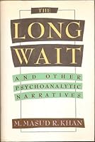 The Long Wait: And Other Psychoanalytic Narratives 0671666215 Book Cover