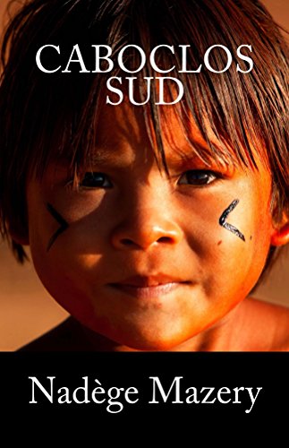 Télécharger Caboclos Sud: Tome 3 PDF