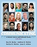 Communicating: A Social, Career, and Cultural Focus Plus NEW MyCommunicationLab with eText -- Access Card Package (12th Edition)