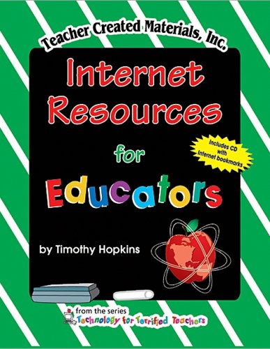 Internet Resources for Educators (Technology for Terrified Teachers)