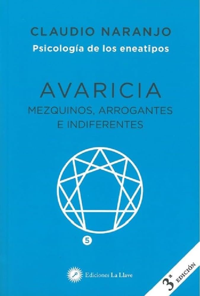 Avaricia: Mezquinos,arrogantes e indiferentes (Psicologia de los eneatipos)