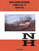 New Haven Division, Murray Hill to Cedar Hill 0962004707 Book Cover