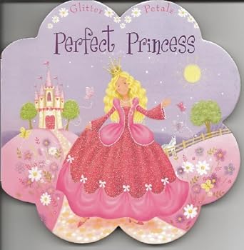 Board book Perfect Princess (Glitter Petals) Book