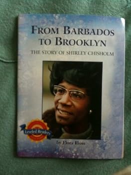 From Barbados to Brooklynn the Story of Shirley Chisholm - Leveled Reader