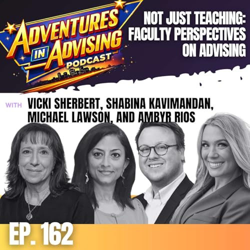 Not Just Teaching: Faculty Perspectives on Advising - Adventures in Advising