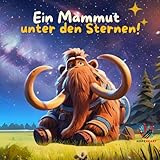  Ein Mammut unter den Sternen!
