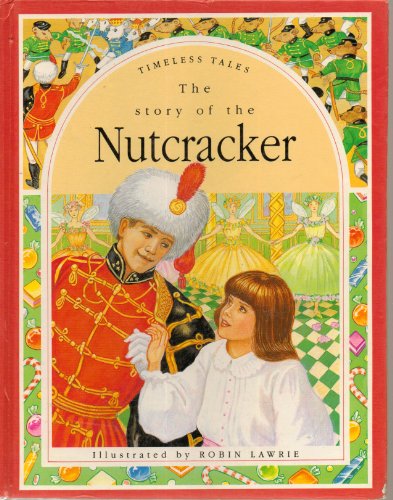 Timeless Tales: Story of the Nutcracker 0517066947 Book Cover