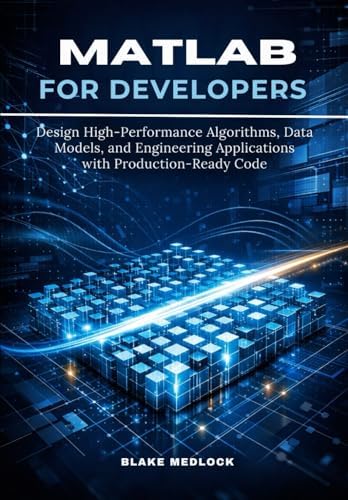 Blake 2 Algorithm Amazon | MATLAB for Developers: Design High-Performance Algorithms ...