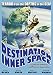Destination Inner Space