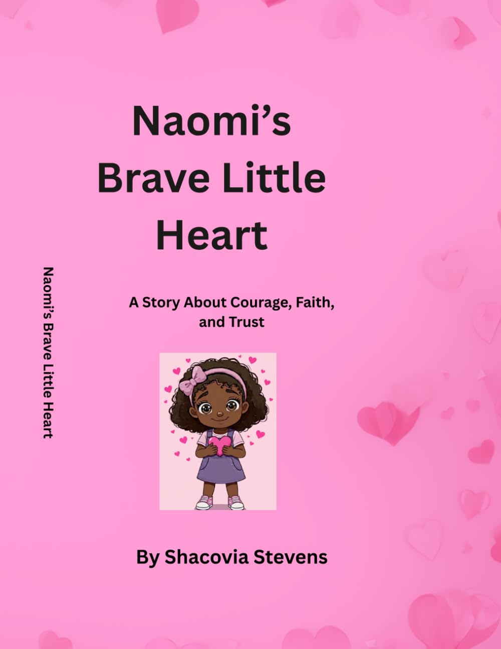 Naomi's Brave Little Heart: A Story About Courage, Faith, and Strength