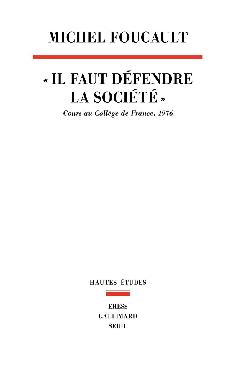 Il Faut Defendre La Societe: Cours au Collège de France.1976