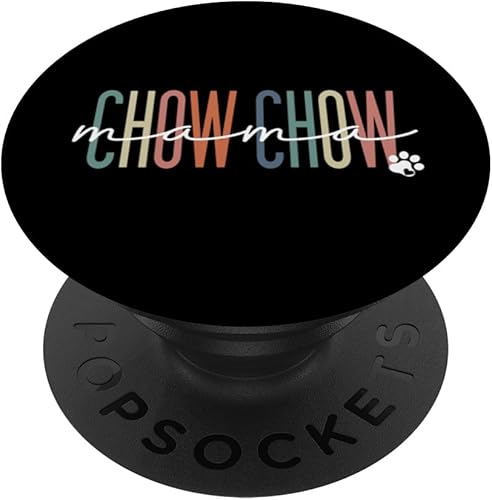 Chow Chow Mama Chow Chow Dog Mom Mother's Day PopSockets Swappable PopGrip