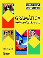 Gramatica: Texto, Reflexao e Uso - Volume ònico 8557690096 Book Cover
