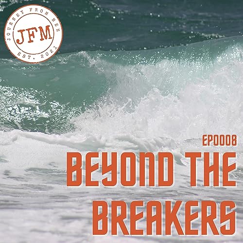 Beyond the Breakers: Facing Turmoil and Finding Peace - EP0008