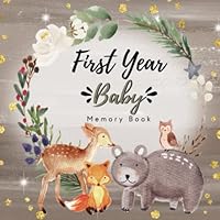 First Year Baby Memory Book: Baby’s First Year Journal and Keepsake to Record Photos and Milestones. Woodland Baby Memory book | Modern Baby Book B08VLWLL1J Book Cover