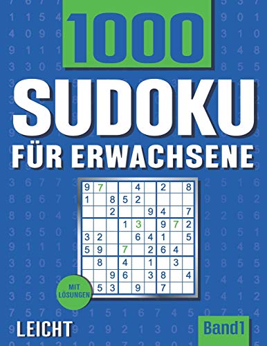 Sudoku für Erwachsene: Sudoku Heft mit 1000 Rätseln Schwierigkeit Leicht - mit Lösungen - Band 1