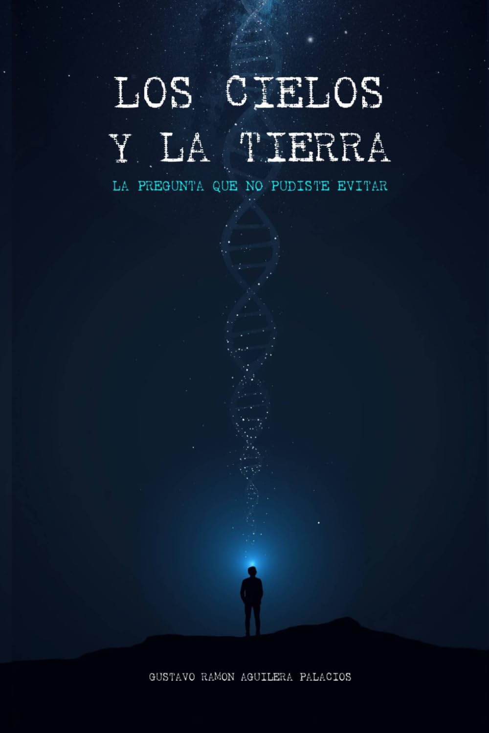 Los Cielos y La Tierra: La Pregunta que no Pudiste Evitar