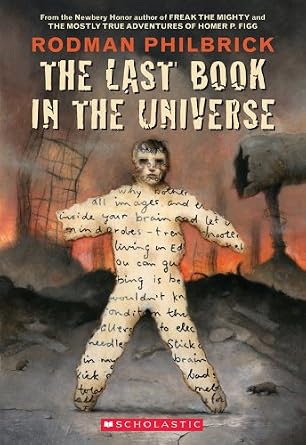 The Last Book in the Universe by Rodman Philbrick, depicting a young boy with his body covered by ripped book pages against a background of a burning city.