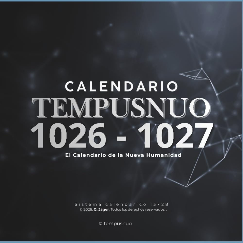 TEMPUSNUO: El Calendario de la Nueva Humanidad