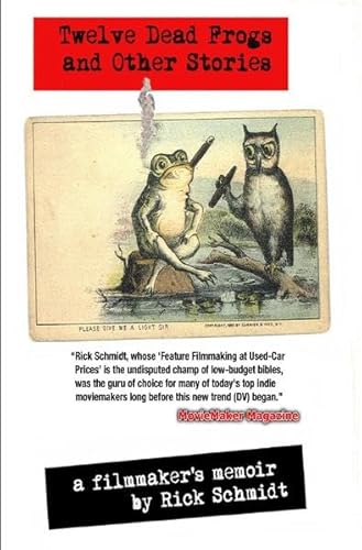 12 DEAD FROGS AND OTHER STORIES - A FILMMAKER'S... 3745008707 Book Cover