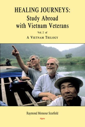 Buy Healing Journeys: Study Abroad with Vietnam Veterans. Vol. 2 of A Vietnam Trilogy — BookShops.in