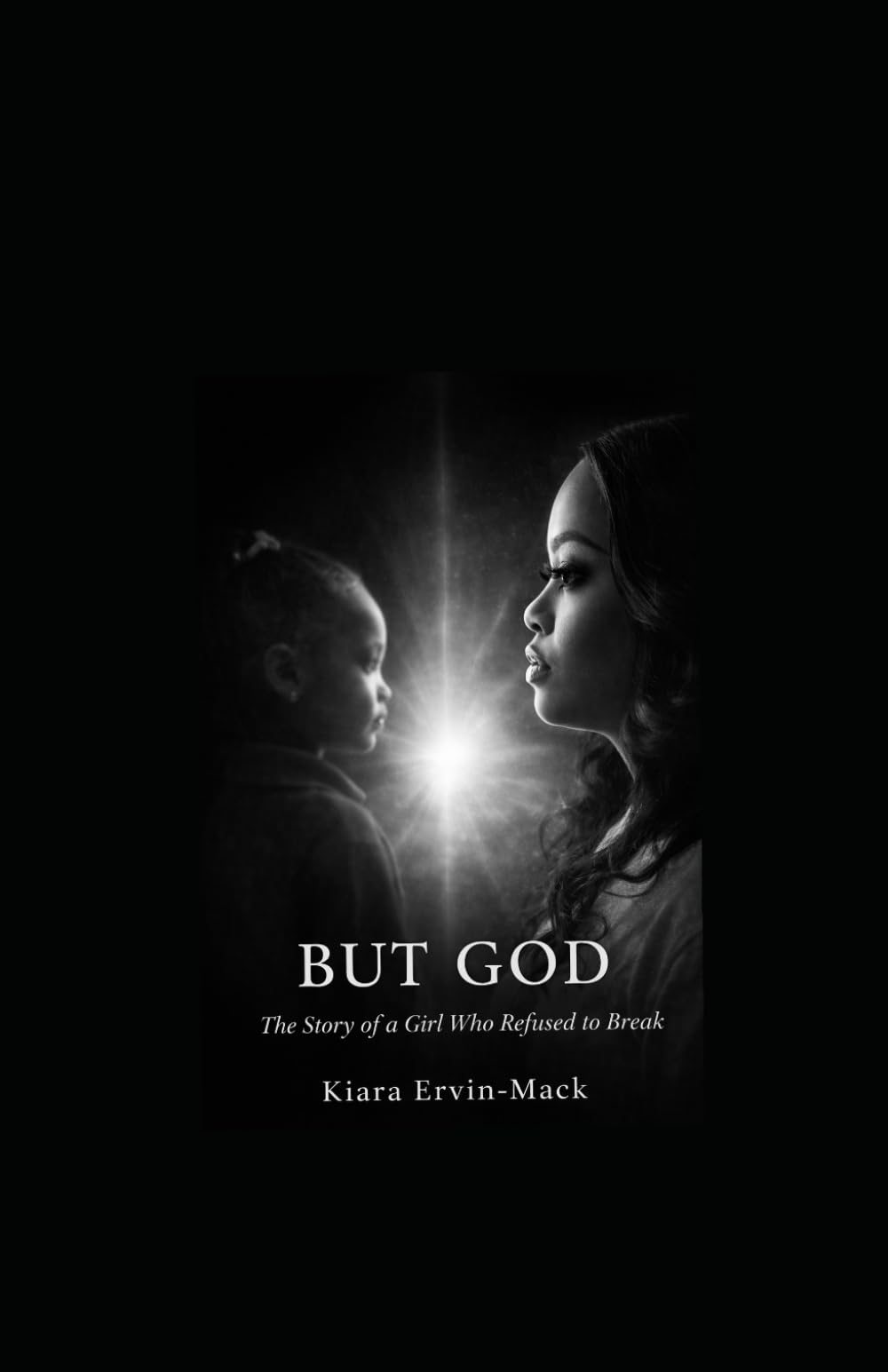 BUT GOD: The Story of a Girl Who Refused to Break
