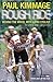 Rough Ride: Behind the Wheel With a Pro Cyclist (Yellow Jersey Cycling Classics)