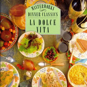 Dinner Classics: La Dolce Vita [Audio CD]