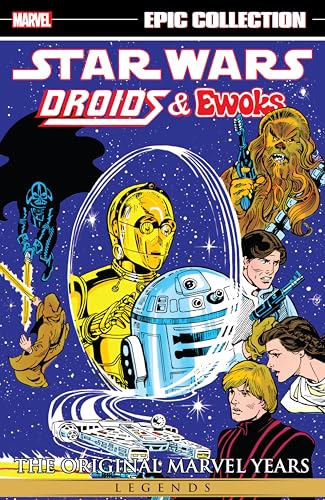The Original Marvel Years - Droids & Ewoks (By: David Manak)