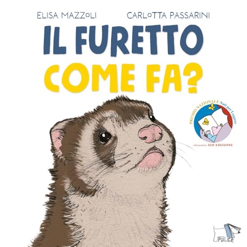  Il furetto come fa? Ediz. a colori