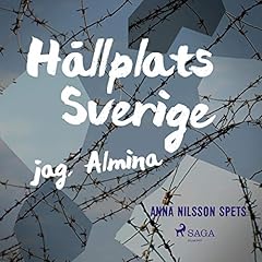 Hållplats Sverige - Jag, Almina Audiolibro Por Anna Nilsson Spets arte de portada