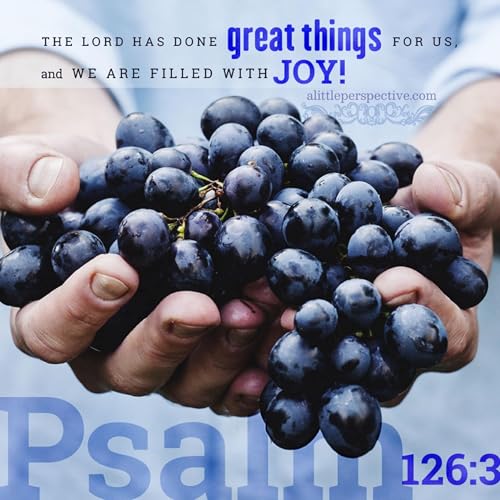 Sowing in Tears Reaps Blessings (Five Psalms: Ps 6, 36, 66, 96, 126)