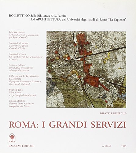 9788874485574 Roma: i grandi servizi. Opinioni, contributi e progetti per un dibattito in corso