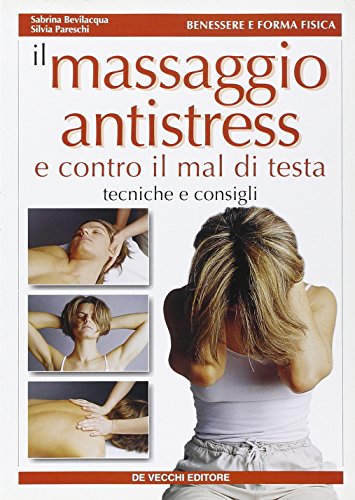 Il massaggio antistress e contro il mal di testa