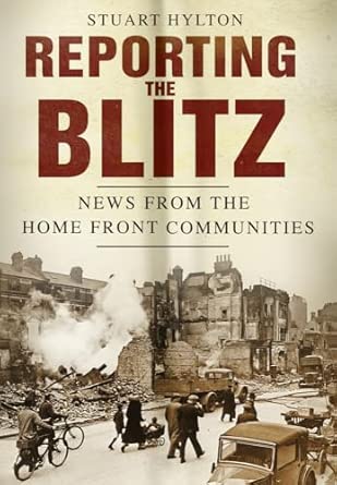 Reporting the Blitz: News from the Home Front Communities book cover
