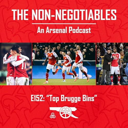 E152: "Top Brugge Bins &mdash; Arsenal Secure Champions League Top Spot and Look Ahead to Wolves in the Premier League"