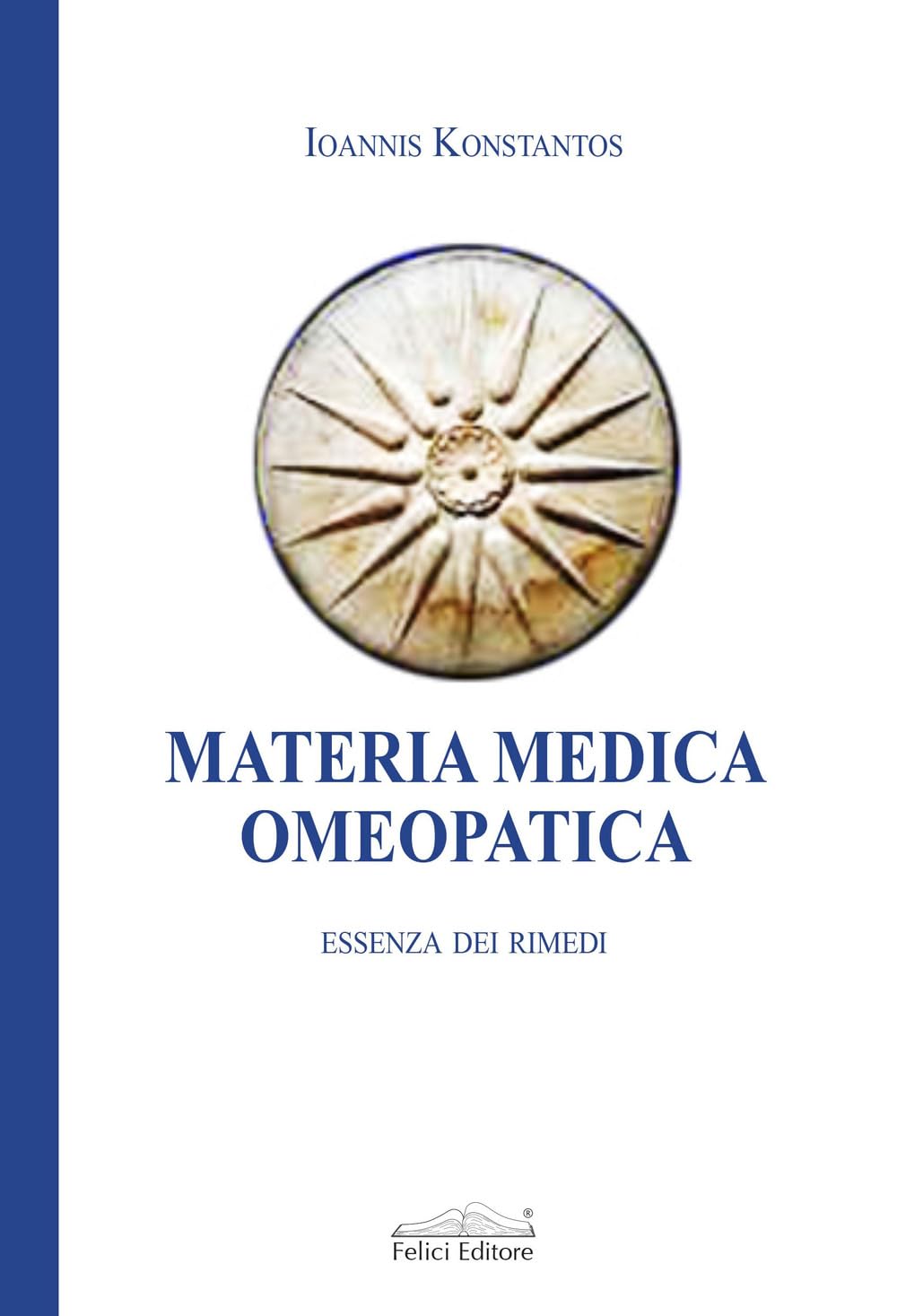 Materia Medica Omeopatica. Essenza Dei Rimedi - 4
