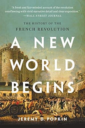 Book cover A New World Begins: The History of the French Revolution