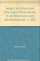 Select Architecture (Da Capo Press Music Reprint Series) 0306715732 Book Cover