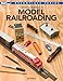 Getting Started in Model Railroading (Essentials)