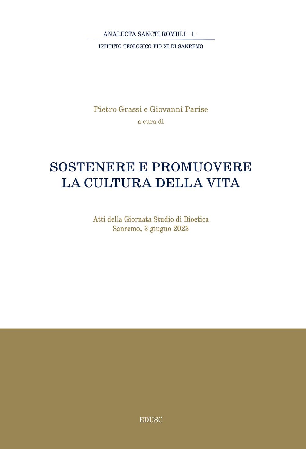 Sostenere E Promuovere La Cultura Della Vita. Atti Della Giornata Di Studio Di Bioetica (Sanremo, 3 Giugno 2023) - 4