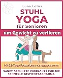 yoga pilates bodensee  Stuhl-Yoga für Senioren, um Gewicht zu verlieren: 28-Tage geführte Herausforderung für schnellen Gewichtsverlust im Sitzen mit sanften Übungen für nur ein paar Minuten pro Tag. (Fitness for Seniors)