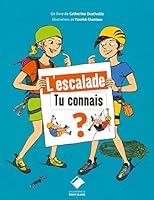 L'escalade - Tu connais ?: Tu connais ? 2365450261 Book Cover